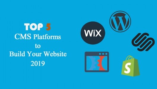 Top 5 CMS Platforms to Build Your Website – 2019